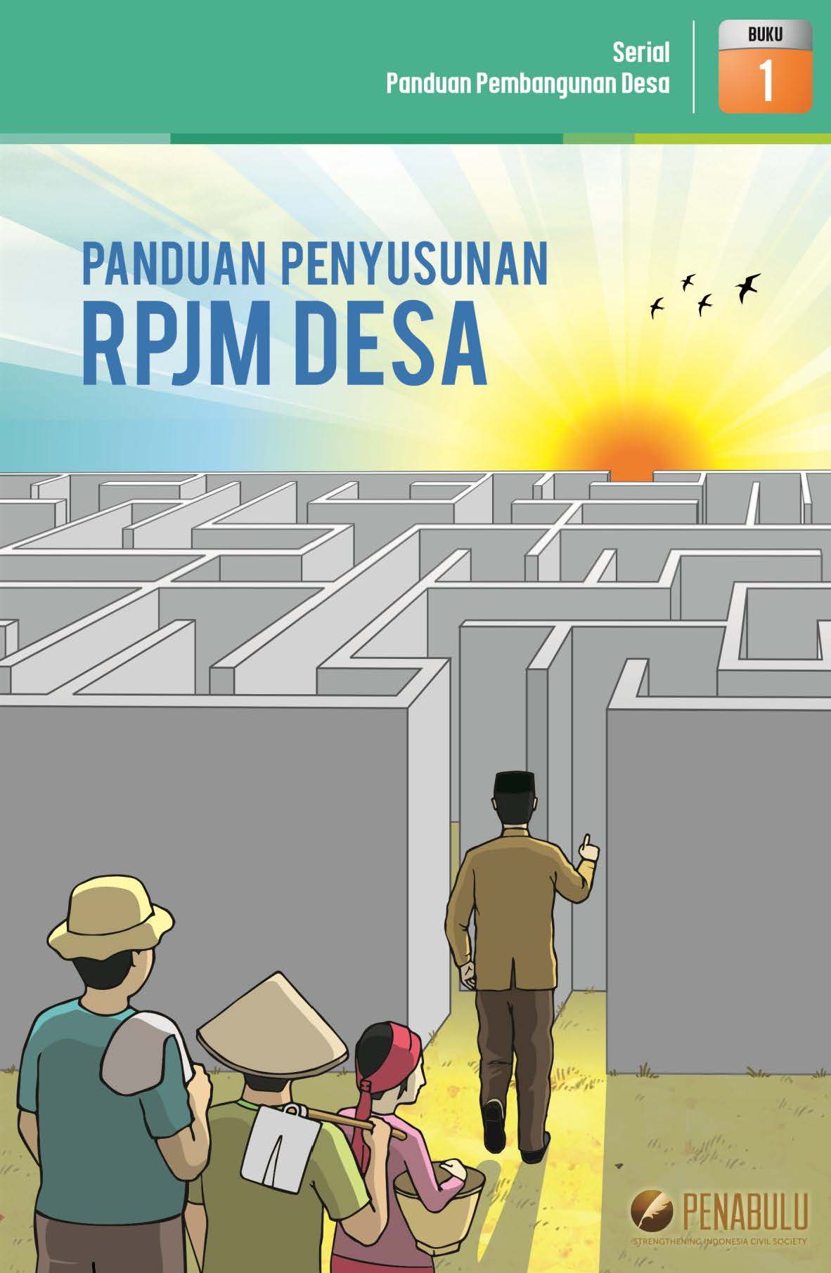 Read more about the article Buku Panduan Penyusunan RPJM Desa (Serial Panduan Pembangunan Desa – Buku 1)